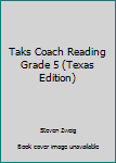 Paperback Taks Coach Reading Grade 5 (Texas Edition) Book