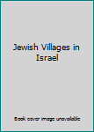 Paperback Jewish Villages in Israel Book