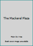 Paperback The Mackerel Plaza Book