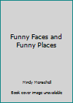 Paperback Funny Faces and Funny Places Book