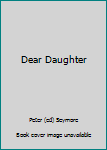 Hardcover Dear Daughter Book