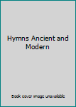 Hardcover Hymns Ancient and Modern Book