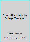 Paperback Your 2022 Guide to College Transfer Book