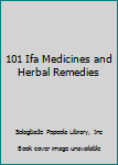 Paperback 101 Ifa Medicines and Herbal Remedies Book