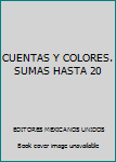 Paperback CUENTAS Y COLORES. SUMAS HASTA 20 Book