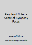 Hardcover People of Note: a Score of Sympony Faces Book