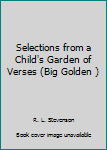 Hardcover Selections from a Child's Garden of Verses (Big Golden ) Book