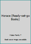 Paperback Horace (Ready-set-go Books) Book