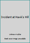 Incident at Hawk's Hill