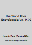 Hardcover The World Book Encyclopedia Vol. 9 I-J Book