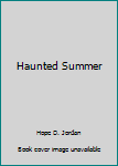 Haunted Summer