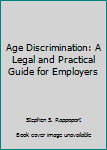 Paperback Age Discrimination: A Legal and Practical Guide for Employers Book