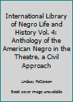 Hardcover International Library of Negro Life and History Vol. 4: Anthology of the American Negro in the Theatre, a Civil Approach Book
