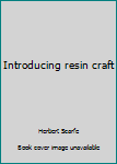 Paperback Introducing resin craft Book
