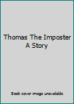 Hardcover Thomas The Imposter A Story Book