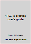 Paperback HPLC, a practical user's guide Book