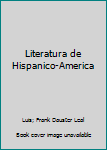 Paperback Literatura de Hispanico-America [Spanish] Book