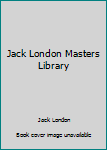 Hardcover Jack London Masters Library Book