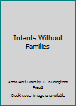 Hardcover Infants Without Families Book