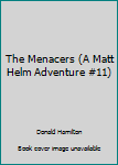 Paperback The Menacers (A Matt Helm Adventure #11) Book