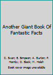 Paperback Another Giant Book Of Fantastic Facts Book