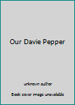 Our Davie Pepper