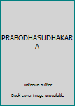 Unknown Binding PRABODHASUDHAKARA Book