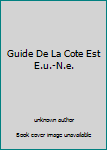 Mass Market Paperback Guide De La Cote Est E.u.-N.e. [French] Book