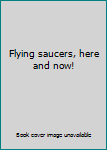 Mass Market Paperback Flying saucers, here and now! Book