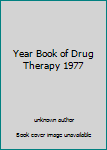 Hardcover Year Book of Drug Therapy 1977 Book