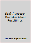 Paperback Elsaß / Vogesen. Baedeker Allianz Reiseführer. Book
