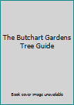 Unknown Binding The Butchart Gardens Tree Guide Book