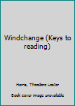 Windchange (Keys to reading)