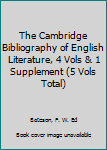 The Cambridge Bibliography of English Literature, 4 Vols & 1 Supplement (5 Vols Total)