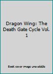 THE DEATH GATE CYCLE VOL 1 DRAGON WING