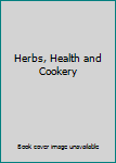 Unknown Binding Herbs, Health and Cookery Book