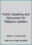 Hardcover Public Speaking and Discussion for Religous Leaders Book