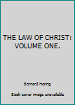 Hardcover THE LAW OF CHRIST: VOLUME ONE. Book