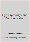Hardcover Ego Psychology and Communication Book
