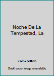 Paperback Noche De La Tempestad, La Book