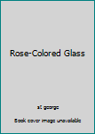 Paperback Rose-Colored Glass Book