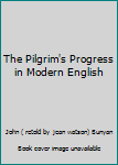 Hardcover The Pilgrim's Progress in Modern English Book