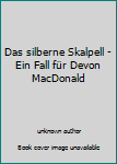 Perfect Paperback Das silberne Skalpell - Ein Fall für Devon MacDonald [German] Book