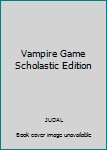 Paperback Vampire Game Scholastic Edition Book