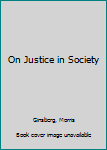 Paperback On Justice in Society Book