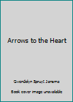Paperback Arrows to the Heart Book