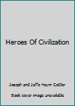 Hardcover Heroes Of Civilization Book