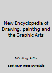 Hardcover New Encyclopedia of Drawing, painting and the Graphic Arts Book