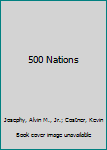 500 Nations: An Illustrated History of North American Indians