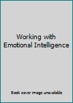 Paperback Working with Emotional Intelligence Book